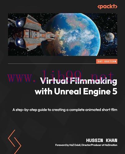 [FOX-Ebook]Virtual Filmmaking with Unreal Engine 5: A step-by-step guide to creating a complete...