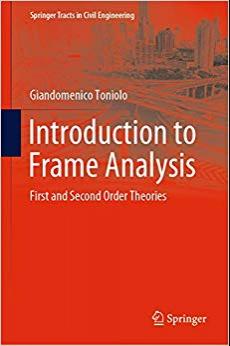 (PDF)Introduction to Frame Analysis First and Second Order Theories (Springer Tracts in Civil E...