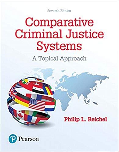 (PPT)Comparative Criminal Justice Systems A Topical Approach, 7th Edition Philip L. Reichel.zip