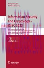 [PDF]Information Security and Cryptology &ndash; ICISC 2023: 26th International Conference on Informa...