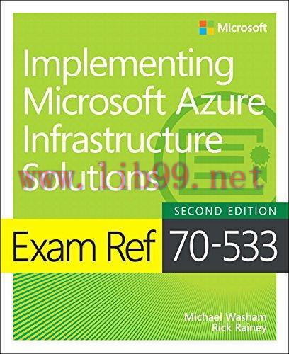 [FOX-Ebook]Exam Ref 70-533 Implementing Microsoft Azure Infrastructure Solutions, 2nd Edition