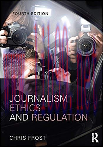 Journalism Ethics and Regulation 4th Edition,