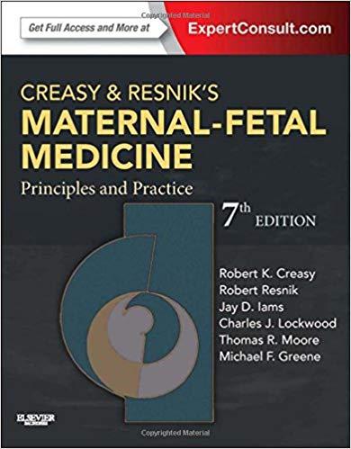 Creasy and Resnik&rsquo;s Maternal-Fetal Medicine - Principles and Practice , 7e [Saunders] [2013]