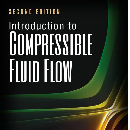 Introduction to Compressible Fluid Flow, 2nd Edition