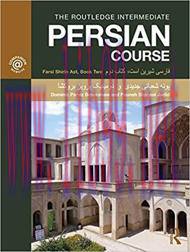 The Routledge Intermediate Persian Course: Farsi Shirin Ast, Book Two 1st Edition,