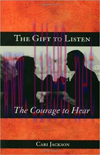 The Gift to Listen, the Courage to Hear