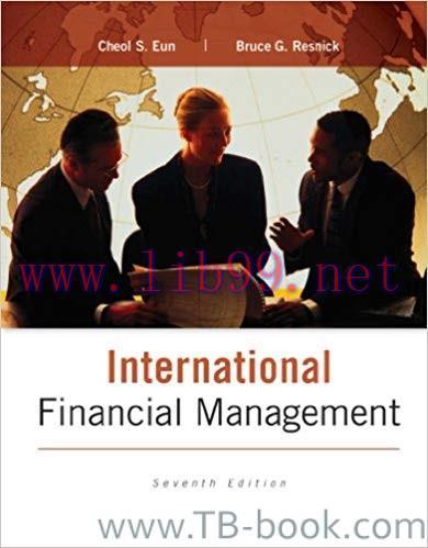 International Financial Management 7th Edition by Eun 题库