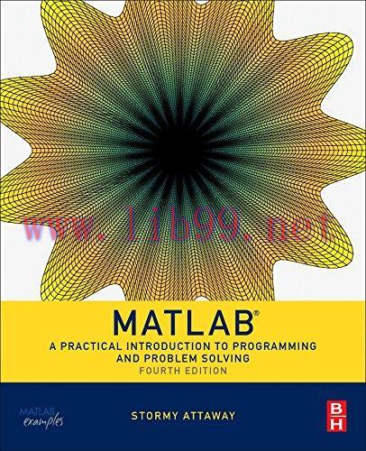 [FOX-Ebook]Matlab, 4th Edition: A Practical Introduction to Programming and Problem Solving