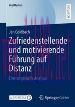 [PDF]Zufriedenstellende und motivierende F&uuml;hrung auf Distanz : Eine empirische Analyse