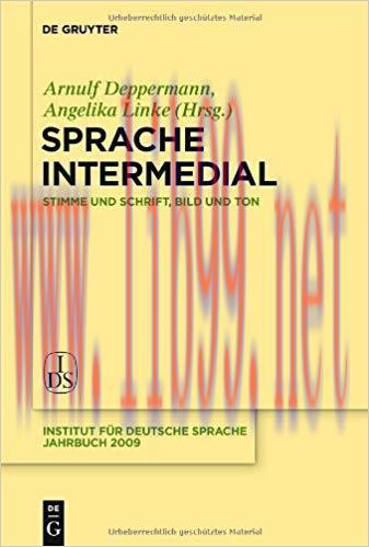 Sprache intermedial: Stimme und Schrift, Bild und Ton (Jahrbuch des Instituts f&uuml;r Deutsche Spra...