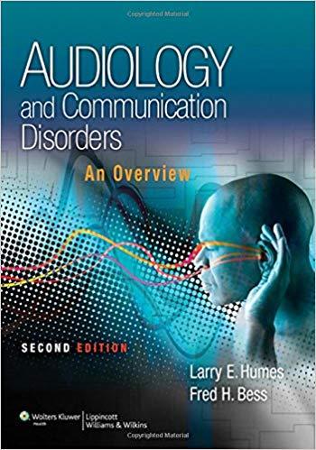 Audiology and Communication Disorders, 2e (Larry Humes)