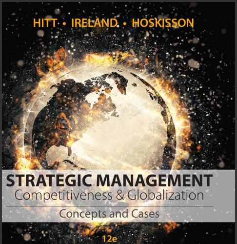 (Solution Manual)Strategic Management Concepts and Cases Competitiveness and Globalization 12th...