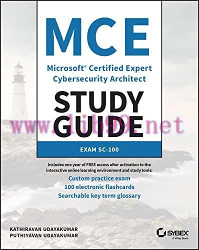 [FOX-Ebook]MCE Microsoft Certified Expert Cybersecurity Architect Study Guide: Exam SC-100