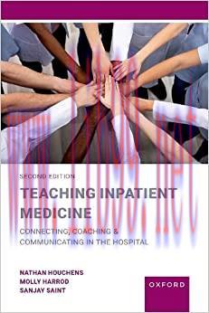 [AME]Teaching Inpatient Medicine: Connecting, Coaching, and Communicating in the Hospital, 2nd ...