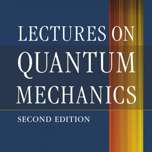 Lectures on Quantum Mechanics 2nd