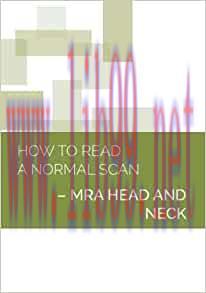 [AME]How to Read a Normal Scan: MRA HEAD AND NECK (High Quality Image PDF)
