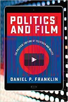 Politics and Film: The Political Culture of Television and Movies 2nd Edition,
