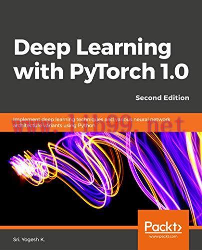 [FOX-Ebook]Deep Learning with PyTorch 1.0, 2nd Edition