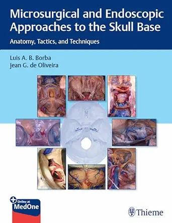 [AME]Microsurgical and Endoscopic Approaches to the Skull Base: Anatomy, Tactics, and Technique...