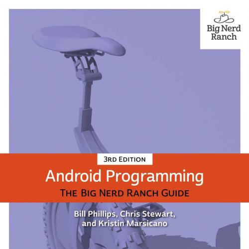 Android Programming - Bill Phillips, Chris Stewart & Kristin Marsicano