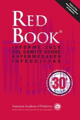 [AME]Spanish Red Book 2015: Informe 2015 del Comite sobre Enfermedades Infecciosas, Thirtieth E...