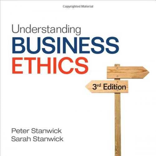 (IM)Understanding Business Ethics, 3th, Stanwick and Stanwick.zip