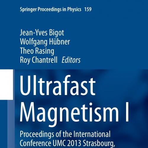 Ultrafast Magnetism I Proceedings of the International Conference UMC 2013