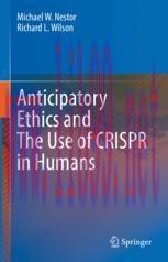 [PDF]Anticipatory Ethics and The Use of CRISPR in Humans