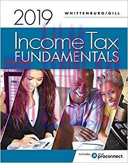 Test Bank for Income Tax Fundamentals 2019 37th Edition by Gerald E. Whittenburg