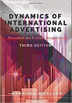 Dynamics of International Advertising: Theoretical and Practical Perspectives 3rd Edition,