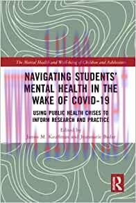 [AME]Navigating Students&rsquo; Mental Health in the Wake of COVID-19: Using Public Health Crises to ...