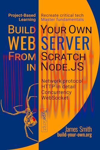 [FOX-Ebook]Build Your Own Web Server From_ Scratch in Node.JS: Learn network programming, HTTP,...