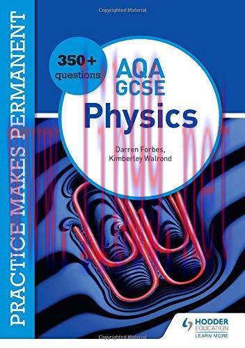 [FOX-Ebook]Practice makes permanent: 350+ questions for AQA GCSE Physics