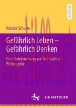 [PDF]Gefährlich Leben - Gefährlich Denken: Eine Untersuchung von Nietzsches Philosophie