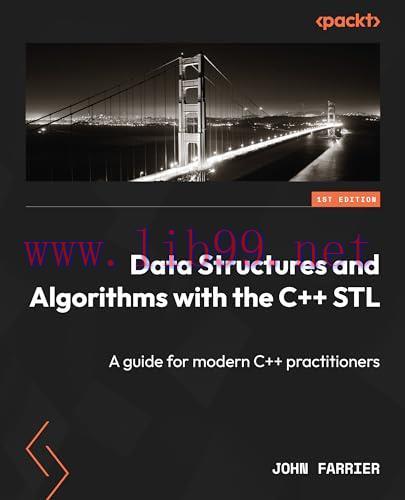 [FOX-Ebook]Data Structures and Algorithms with the C++ STL: A guide for modern C++ practitioner...