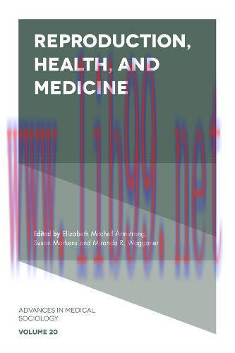 [AME]Reproduction, Health, and Medicine (Advances in Medical Sociology) (Original PDF)