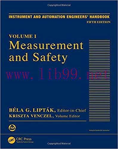 [PDF]Measurement and Safety [Instrument and Automation Engineers\’ Handbook Volume 1], 5th Edit...
