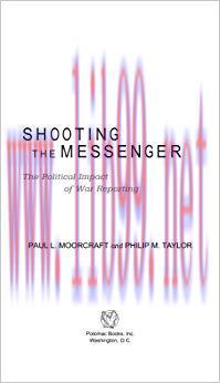 Shooting the Messenger: The Political Impact of War Reporting