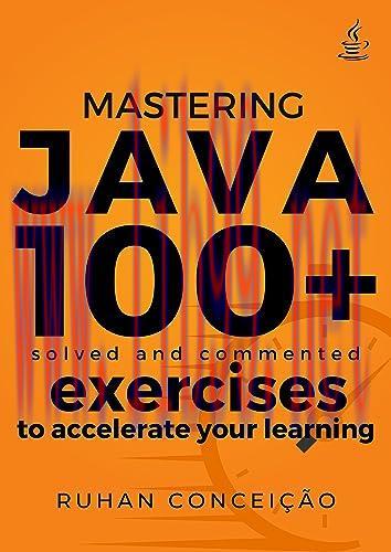 [FOX-Ebook]Mastering Java: 100+ Solved and Commented Exercises to Accelerate your Learning