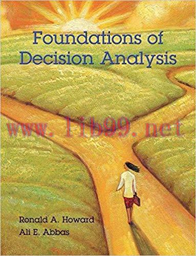 Foundations of Decision Analysis 1st Edition,