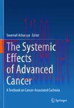 [PDF]The Systemic Effects of Advanced Cancer: A Textbook on Cancer-Associated Cachexia