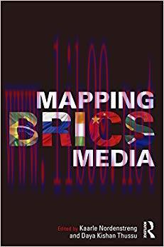 Mapping BRICS Media (Internationalizing Media Studies) 1st Edition,