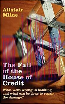(PDF)The Fall of the House of Credit: What Went Wrong in Banking and What Can Be Done to Repair...