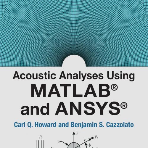 Acoustic Analyses Using Matlab and Ansys