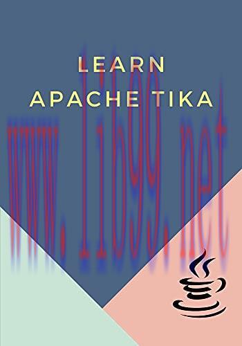 [FOX-Ebook]Learn Apache Tika: Designed for all Java enthusiasts who want to learn document type...