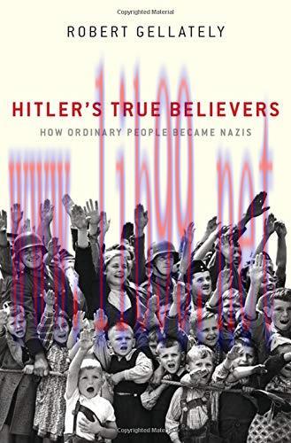 [FOX-Ebook]Hitler's True Believers: How Ordinary People Became Nazis