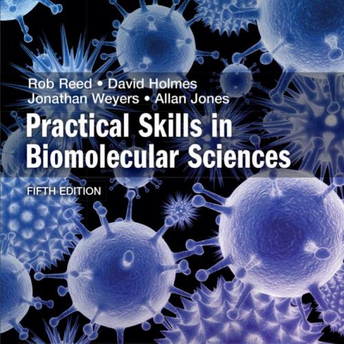 Practical Skills in Biomolecular Science 5th Edition - Rob Reed & Jonathan Weyers & Allan Jones