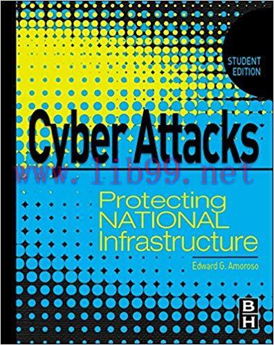 Cyber Attacks: Protecting National Infrastructure, STUDENT EDITION 1st Edition,