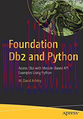 [FOX-Ebook]Foundation Db2 and Python: Access Db2 with Module-Based API Examples Using Python