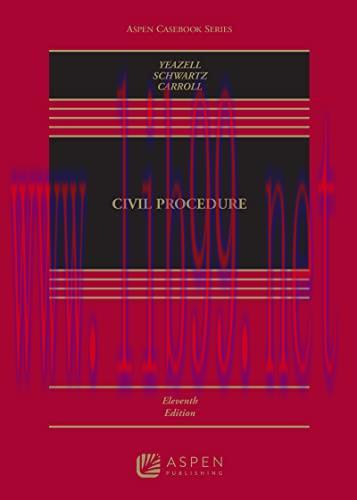 [PDF]Civil Procedure (Aspen Casebook) 11th Edition [Stephen C. Yeazell]
